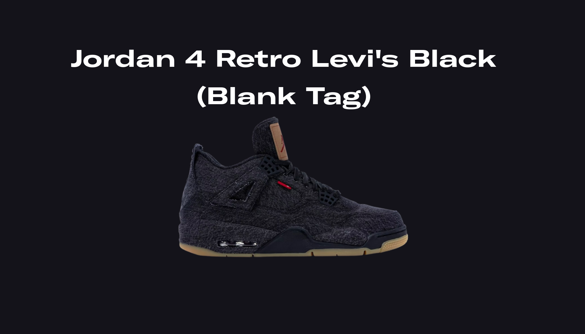Jordan 4 Retro Levi's Black (Blank Tag), Raffles and Release Date | Sole  Retriever