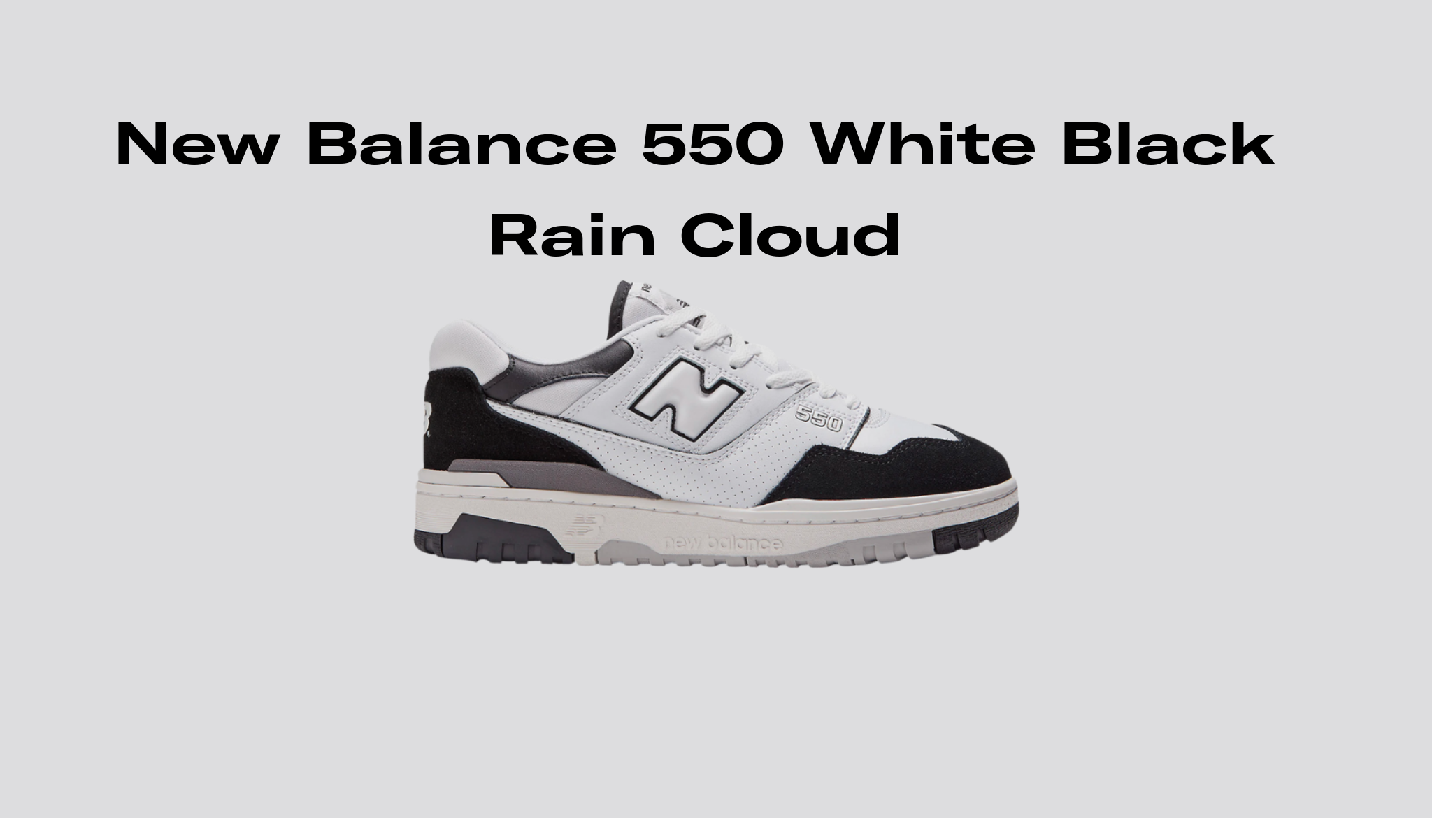 New Balance 550 White Black Rain Cloud Raffles and Release Date | Sole ...
