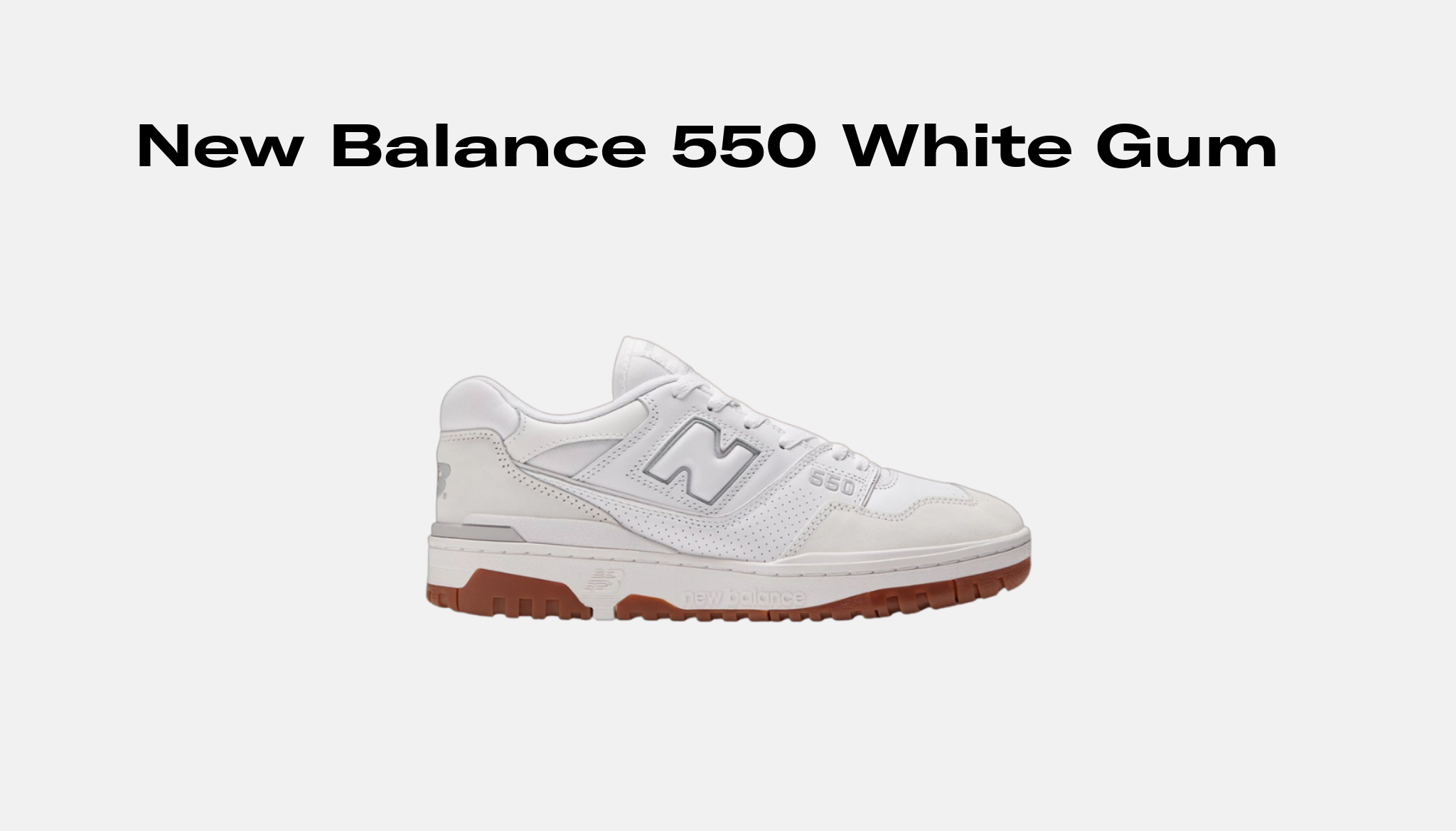 New Balance 550 White Gum, Raffles and Release Date | Sole Retriever
