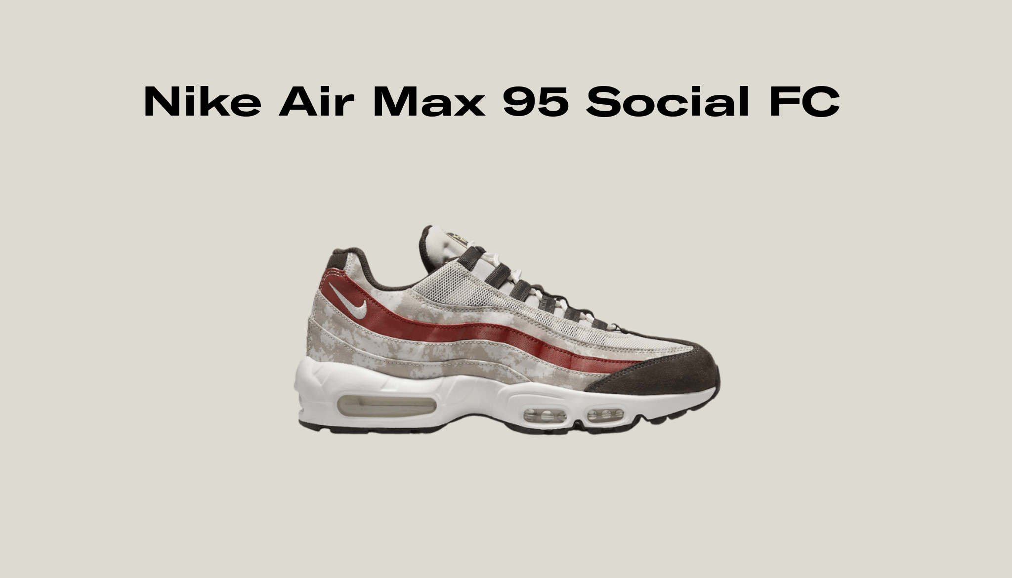 Moans The room peanuts Nike Air Max 95 Social FC, Raffles and Release Date | Sole Retriever