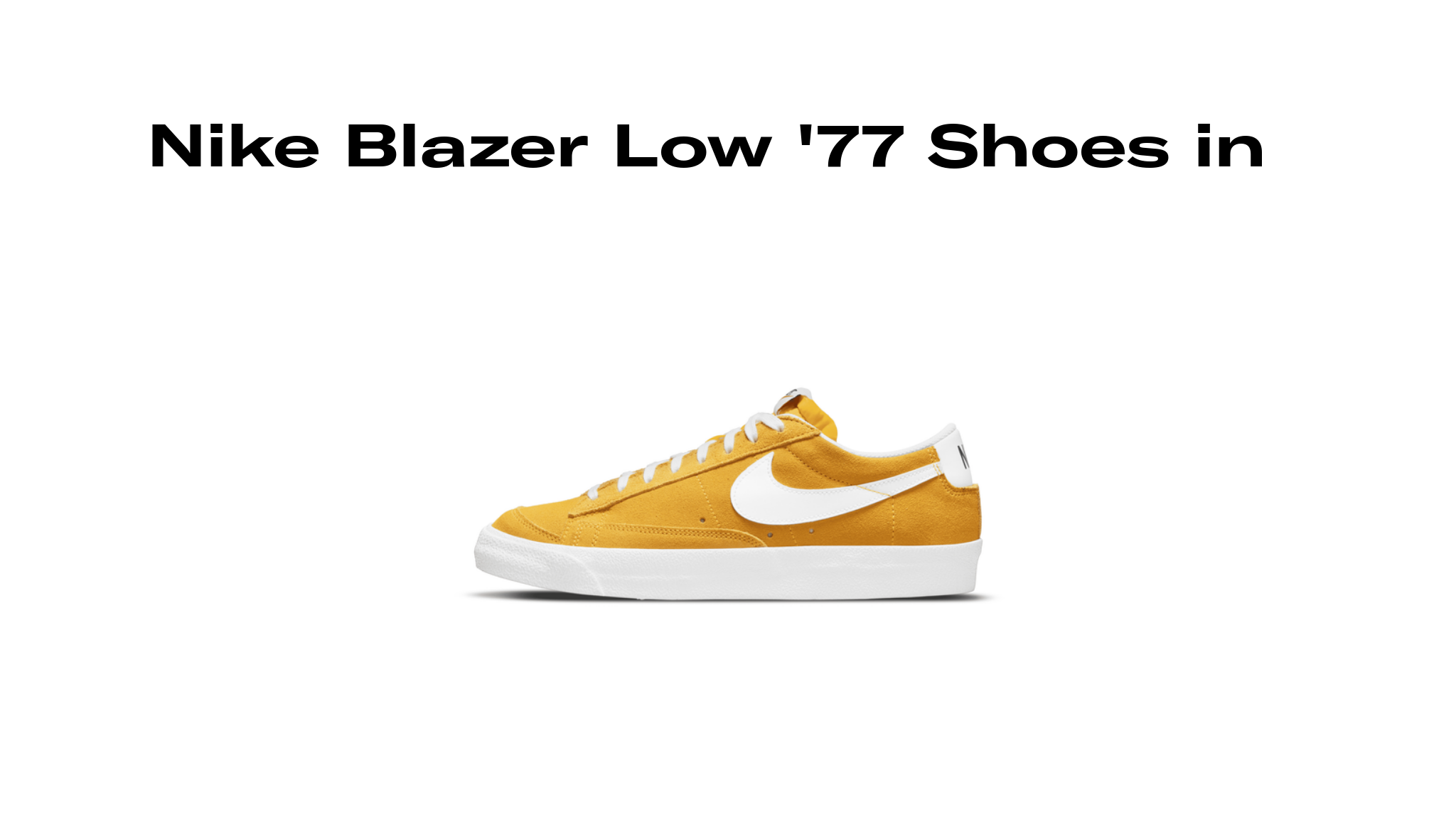 tornillo Máquina de recepción Paralizar Nike Blazer Low '77 Shoes in Yellow, Raffles and Release Date | Sole  Retriever