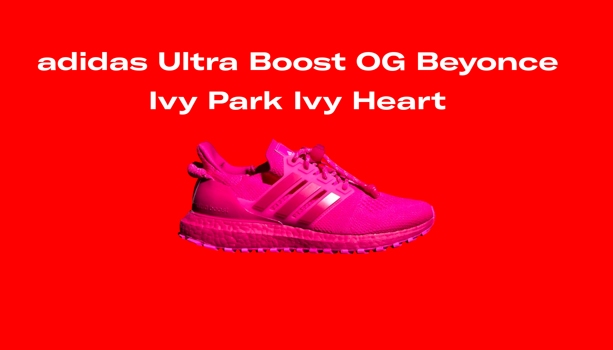 adidas Ultra Boost OG Beyonce Ivy Park Ivy Heart, Raffles and